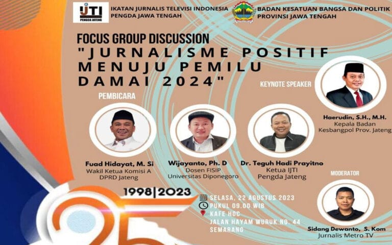 IJTI Jateng Akan Gelar FGD ‘Jurnalisme Positif Menuju Pemilu Damai 2024′