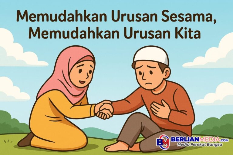 Memudahkan Urusan Sesama, Memudahkan Urusan Kita