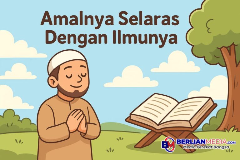 Amalnya Selaras dengan Ilmunya