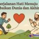 Perjalanan Hati Menuju Kebaikan Dunia dan Akhirat