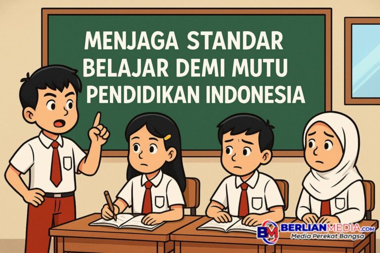 Tegas Menjaga Standar Belajar Demi Mutu Pendidikan Indonesia