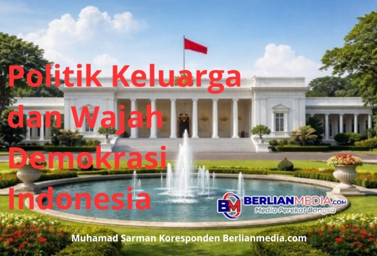 Politik Keluarga dan Wajah Demokrasi Indonesia
