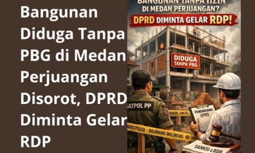 Bangunan Diduga Tanpa PBG di Medan Perjuangan Disorot, DPRD Diminta Gelar RDP